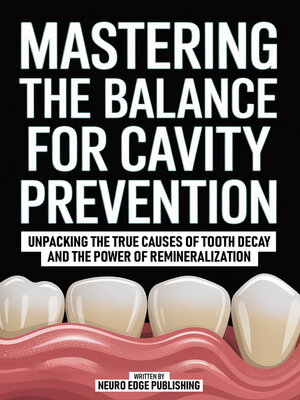 cover image of Mastering the Balance For Cavity Prevention